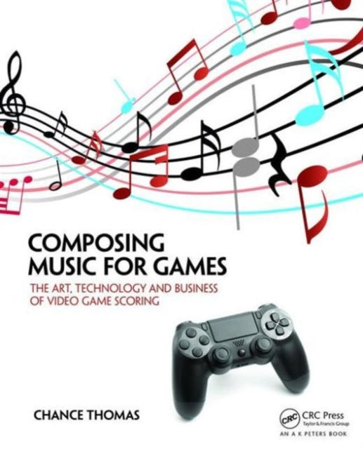 Book cover of: Composing Music for Games. By: Chance Thomas