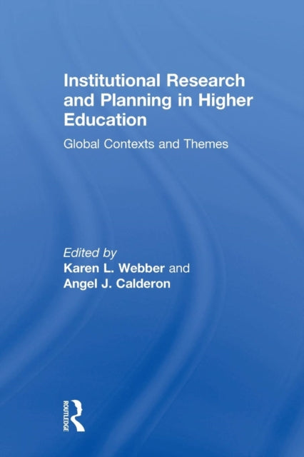 Book cover of: Institutional Research and Planning in Higher Education. By: Karen L. Webber