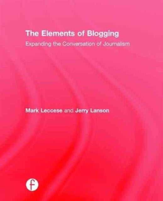 Book cover of: Elements of Blogging. By: Mark Leccese