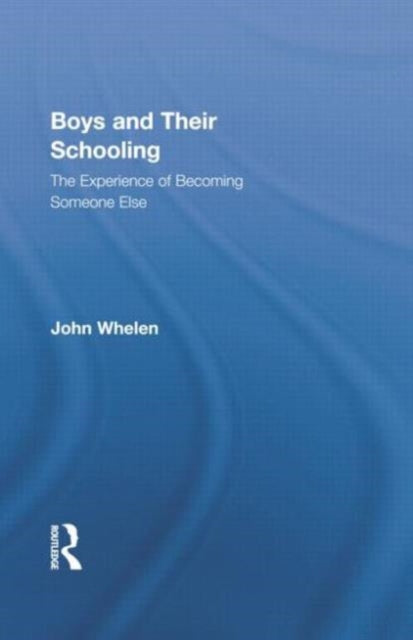 Book cover of: Boys and Their Schooling. By: John Whelen