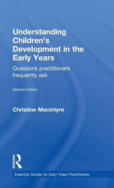 Book cover of: Understanding Children’s Development in the Early Years. By: Christine Macintyre