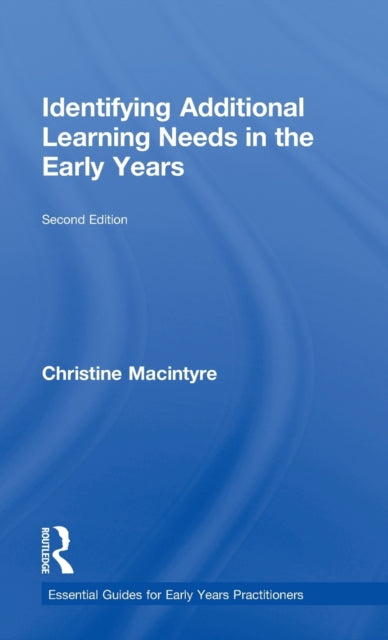Book cover of: Identifying Additional Learning Needs in the Early Years. By: Christine Macintyre