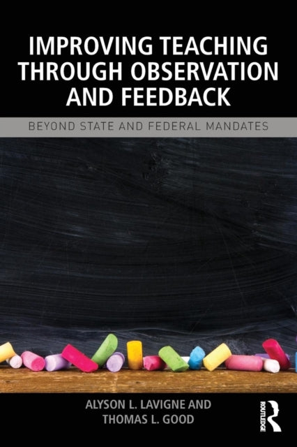 Book cover of: Improving Teaching through Observation and Feedback. By: Thomas L. Good