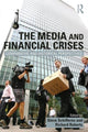 Book cover of: Media and Financial Crises. By: Steve Schifferes