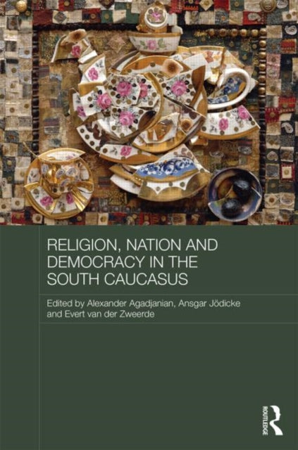 Book cover of: Religion, Nation and Democracy in the South Caucasus. By: Alexander Agadjanian