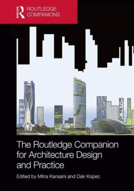 Book cover of: Routledge Companion for Architecture Design and Practice. By: Mitra Kanaani