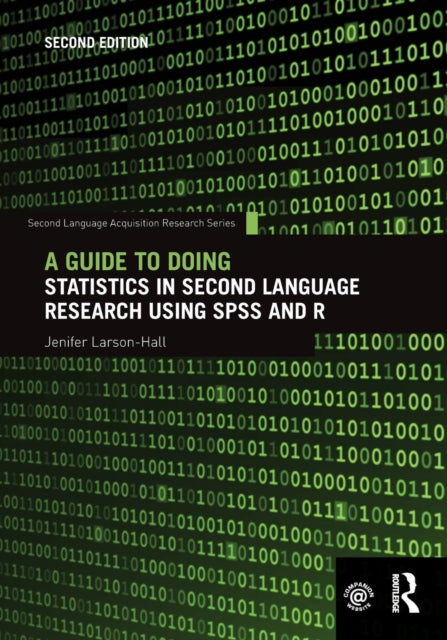 Book cover of: Guide to Doing Statistics in Second Language Research Using SPSS and R. By: Jenifer Larson-Hall