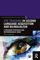 Book cover of: Eye Tracking in Second Language Acquisition and Bilingualism. By: Aline Godfroid