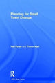 Book cover of: Planning for Small Town Change. By: Neil Powe