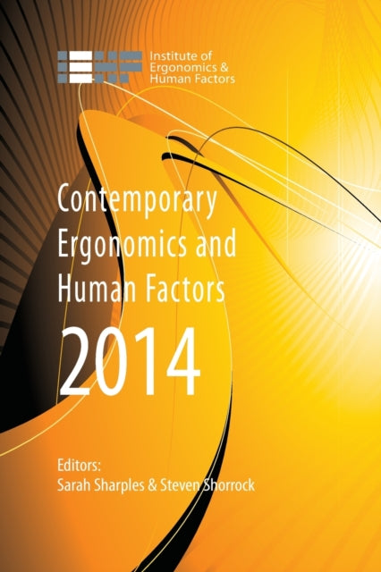 Book cover of: Contemporary Ergonomics and Human Factors 2014. By: Sarah Sharples