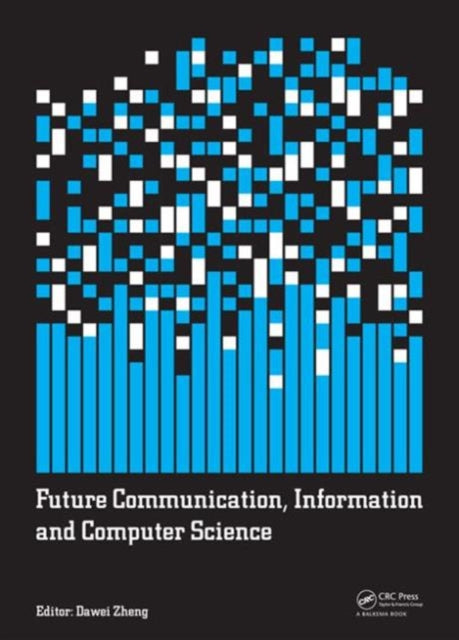 Book cover of: Future Communication, Information and Computer Science. By: Dawei Zheng