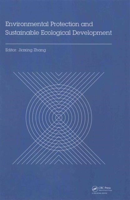 Book cover of: Environmental Protection and Sustainable Ecological Development. By: Jiaxing Zhang