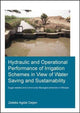 Book cover of: Hydraulic and Operational Performance of Irrigation Schemes in View of Water Saving and Sustainability. By: Zeleke Agide Dejen