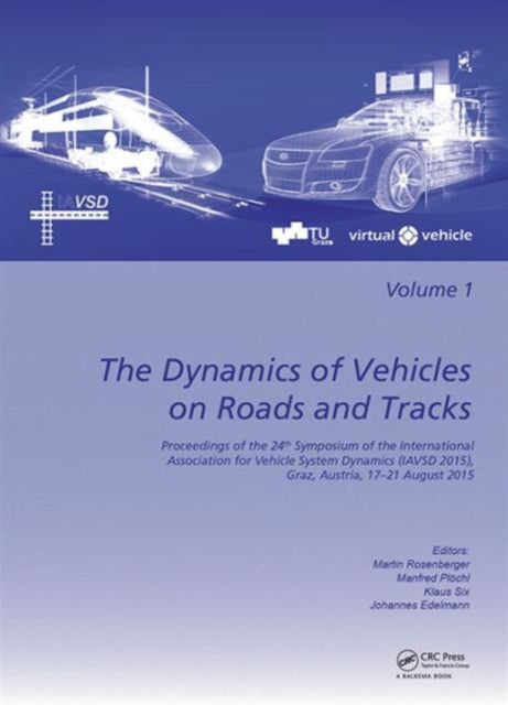 Book cover of: Dynamics of Vehicles on Roads and Tracks. By: Martin Rosenberger