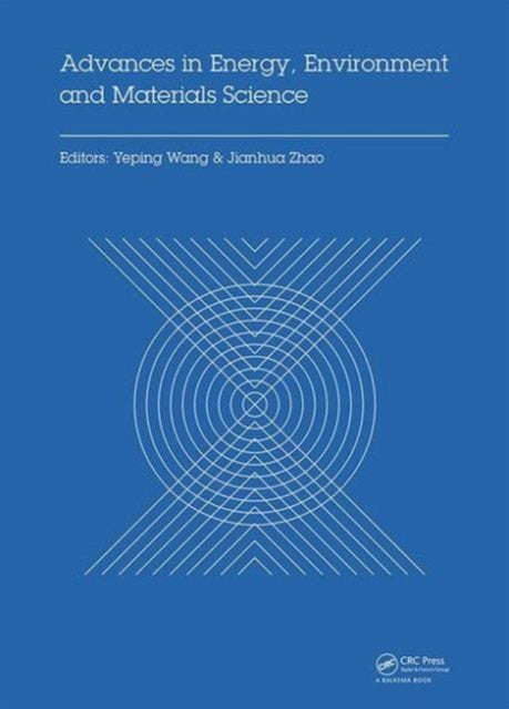 Book cover of: Advances in Energy, Environment and Materials Science. By: Yeping Wang