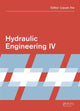 Book cover of: Hydraulic Engineering IV. By: Liquan Xie