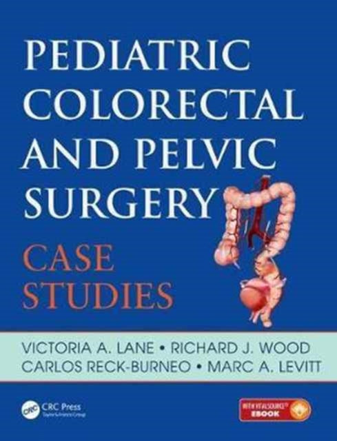 Book cover of: Pediatric Colorectal and Pelvic Surgery. By: Victoria Lane