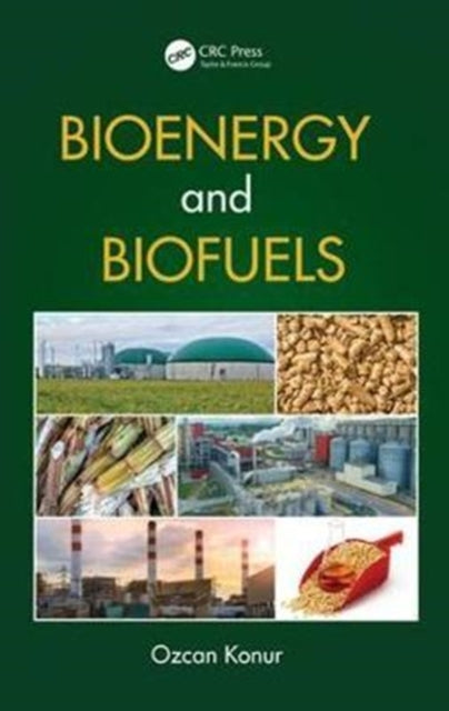 Book cover of: Bioenergy and Biofuels. By: Ozcan Konur