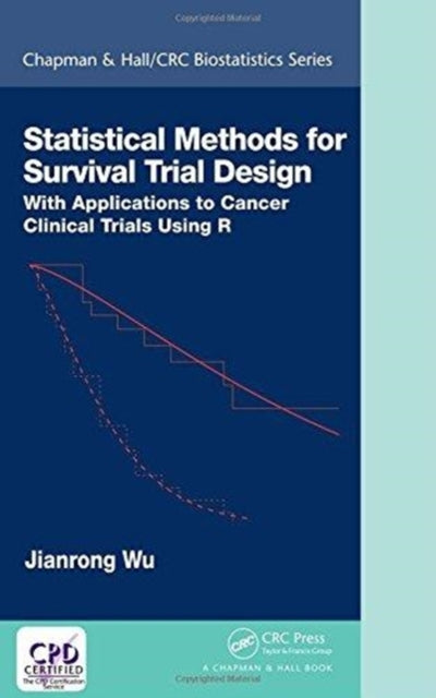 Book cover of: Statistical Methods for Survival Trial Design. By: Jianrong Wu