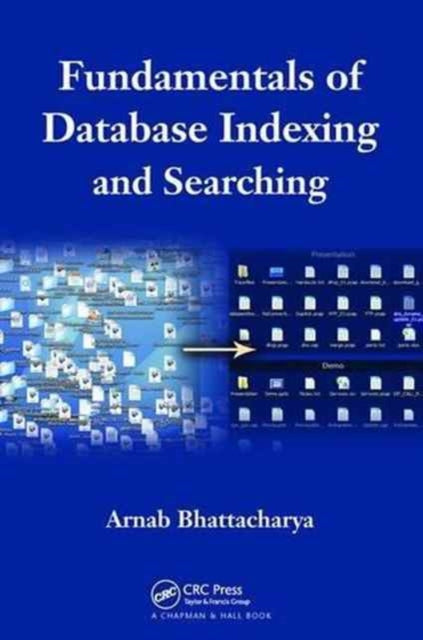 Book cover of: Fundamentals of Database Indexing and Searching. By: Arnab Bhattacharya
