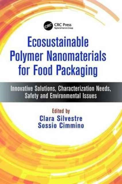 Book cover of: Ecosustainable Polymer Nanomaterials for Food Packaging. By: Clara Silvestre