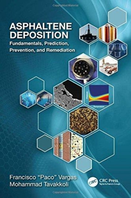 Book cover of: Asphaltene Deposition. By: Francisco M. Vargas