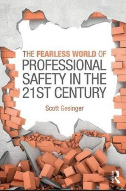 Book cover of: Fearless World of Professional Safety in the 21st Century. By: Scott Gesinger