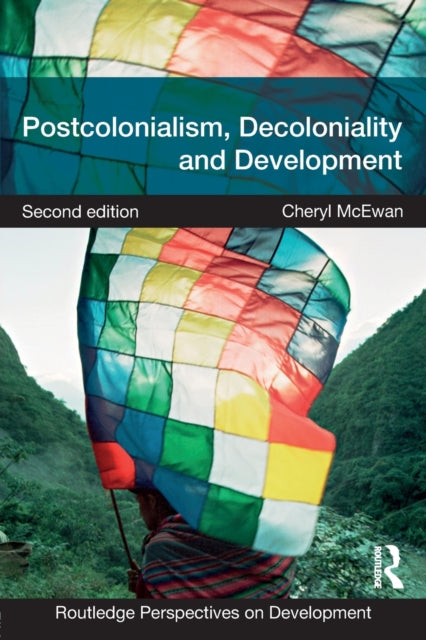 Book cover of: Postcolonialism, Decoloniality and Development. By: Cheryl McEwan