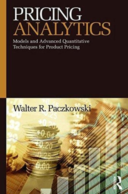 Book cover of: Pricing Analytics. By: Walter R. Paczkowski