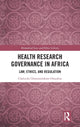 Book cover of: Health Research Governance in Africa. By: Cheluchi Onyemelukwe-Onuobia
