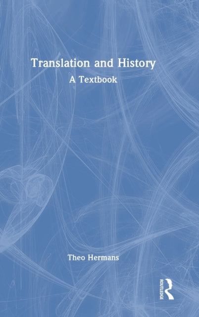 Book cover of: Translation and History. By: Theo Hermans