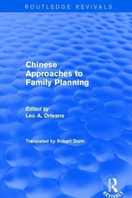 Book cover of: Revival: Chinese Approaches to Family Planning (1980). By: Leo A. Orleans