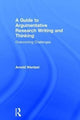 Book cover of: Guide to Argumentative Research Writing and Thinking. By: Arnold Wentzel