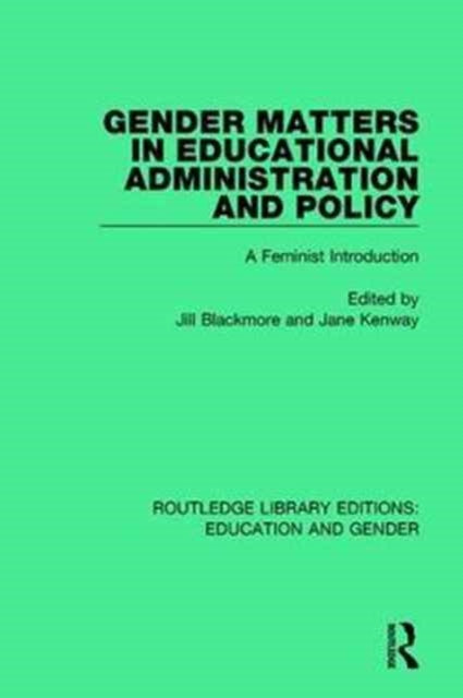 Book cover of: Gender Matters in Educational Administration and Policy. By: Jill Blackmore