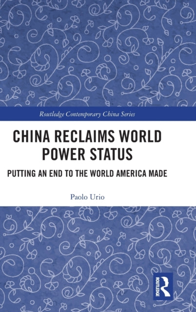 Book cover of: China Reclaims World Power Status. By: Paolo Urio