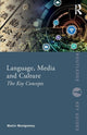 Book cover of: Language, Media and Culture. By: Martin Montgomery