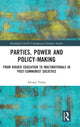 Book cover of: Parties, Power and Policy-making. By: Silvana Tarlea