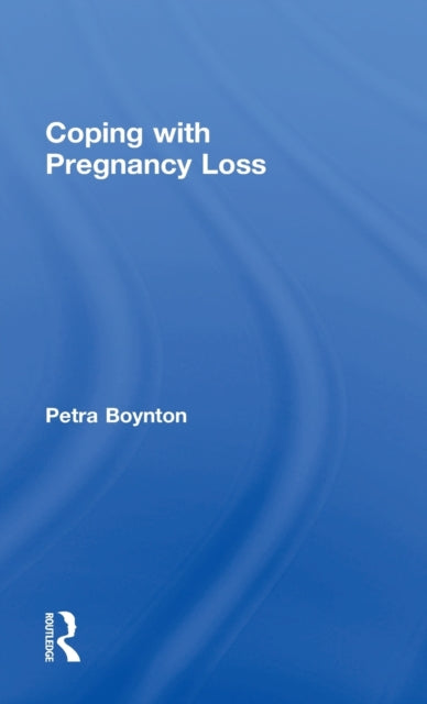 Book cover of: Coping with Pregnancy Loss. By: Petra Boynton