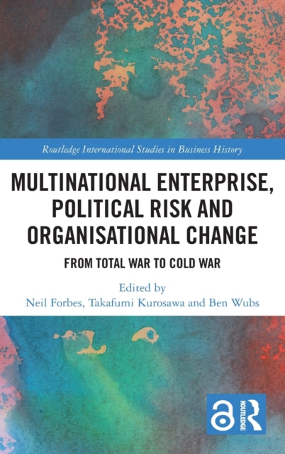 Book cover of: Multinational Enterprise, Political Risk and Organisational Change. By: Ben Wubs