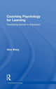 Book cover of: Coaching Psychology for Learning. By: Qing Wang