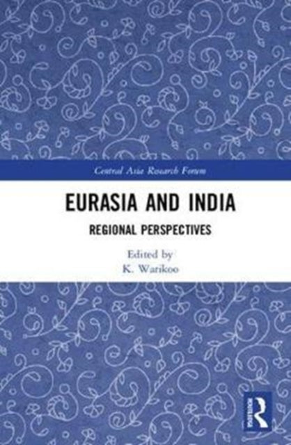 Book cover of: Eurasia and India. By: K. Warikoo