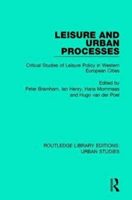 Book cover of: Leisure and Urban Processes. By: Peter Bramham