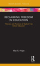 Book cover of: Reclaiming Freedom in Education. By: Max A. Hope