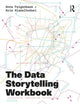 Book cover of: Data Storytelling Workbook. By: Anna Feigenbaum