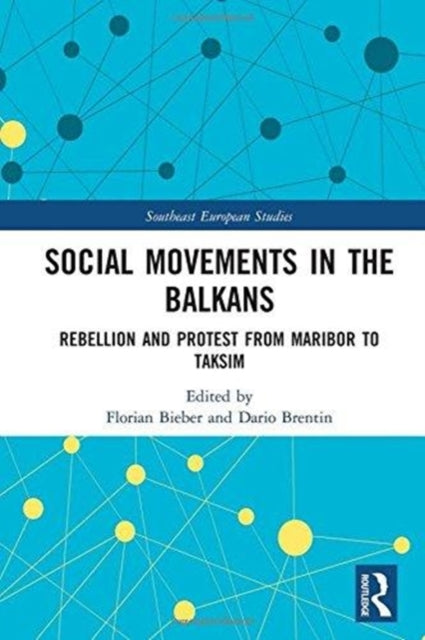 Book cover of: Social Movements in the Balkans. By: Florian Bieber