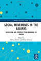 Book cover of: Social Movements in the Balkans. By: Florian Bieber