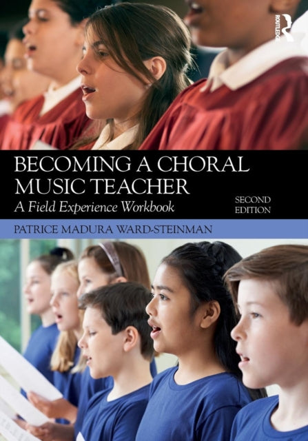 Book cover of: Becoming a Choral Music Teacher. By: Patrice Madura Ward-Steinman