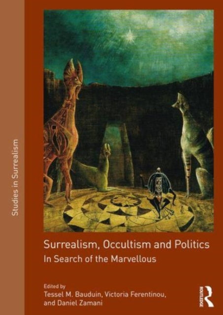 Book cover of: Surrealism, Occultism and Politics. By: Tessel M. Bauduin
