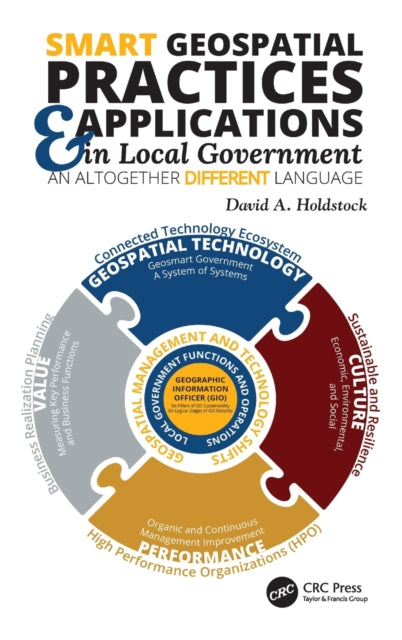 Book cover of: Smart Geospatial Practices and Applications in Local Government. By: David A. Holdstock