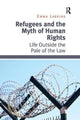 Book cover of: Refugees and the Myth of Human Rights. By: Emma Larking